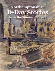 Book cover: Northamptonshire D-Day Stories from the Summer of 1944